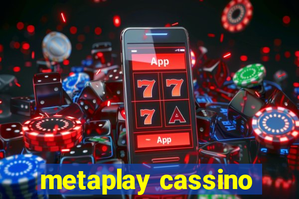 metaplay cassino